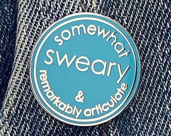 Somewhat Sweary & Remarkably Articulate Hard Enamel Pin | Gift for Office Wife | Sweary but Articulate Friend | Funny Enamel Badge