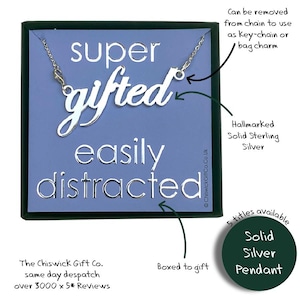 May include: A sterling silver pendant necklace with the words "super gifted easily distracted" on a blue background. The pendant is boxed to gift and can be used as a keychain or bag charm.