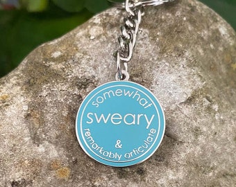 Somewhat Sweary & Remarkably Articulate Keyring | Best Enamel Keychain for Sweary Friend | Keyring for Mate Who Likes To Swear | Sweary Gift