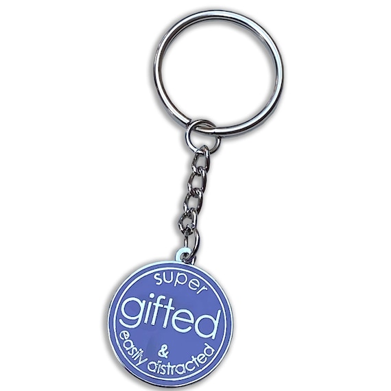 Super Gifted Easily Distracted Keyring Keychain Gift for Friend