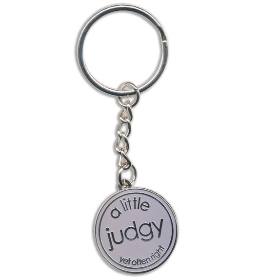 A Little Judgy Yet Often Right Keyring Funny Present For Work Wife Gift for Mate Who is Brilliant Judgy Friend Gift Personality Gift