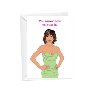 RHOBH, Own It - Greeting Card