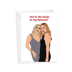 RHONY, Sonja zu meiner Ramona - Grußkarte