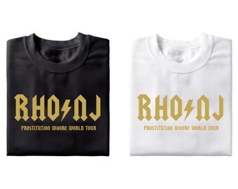 RHONJ, Pr*stitution Wh*re - Camiseta Unisex