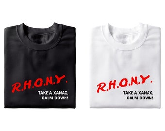RHONY, Take a Xanax - Unisex T-Shirt