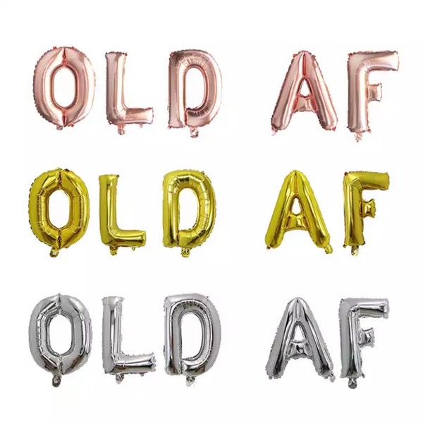 OLD AF Balloon Banner