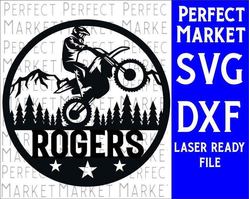 May include: Black and white silhouette of a motocross rider jumping over a mountain range with trees in the foreground. The rider is wearing a helmet and goggles. The design includes the name "ROGERS" and three stars. The text "PERFECT MARKET SVG DXF LASER READY FILE" is in white on a blue background.