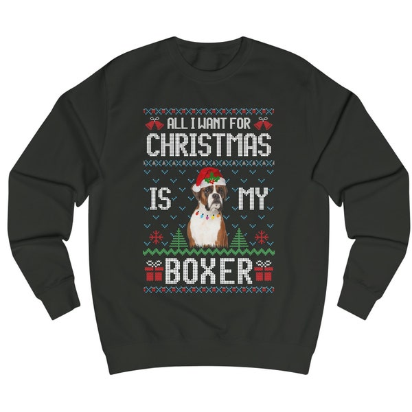 All I want for Christmas is my Boxer Sweatshirt, Pullover Advent, Geschenk Weihnachten, Ugly Sweater Hund, Weihnachtspulli Hundezüchter