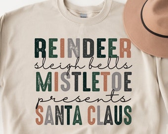 Reindeer Sleigh Bells Mistletoe Presents Santa Claus - Christmas Holiday Sweatshirt or Tee - Cute Christmas Tee