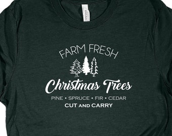 Farm Fresh Christmas Trees Tee; Christmas Tree Tee; Holiday Tee Shirt; Cute Holiday Tee Shirt