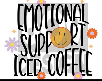 Emotional Support Iced Coffee – Digital Download SVG PNG JPG – Cameo, Cricut, Sublimation