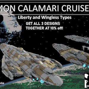 May include: A digital illustration of three Mon Calamari cruisers, a type of starship from the Star Wars universe. The cruisers are depicted in a space setting, with a Death Star in the background. The text "MON CALAMARI CRUISER" is displayed at the top of the image, along with the text "Liberty and Wingless Types" and "GET ALL 3 DESIGNS TOGETHER AT 10% off!" The text "Design and Instructions by Skylab Bricks" is displayed at the bottom left of the image, and the text "SKYLAB BRICKS" is displayed at the bottom right of the image.