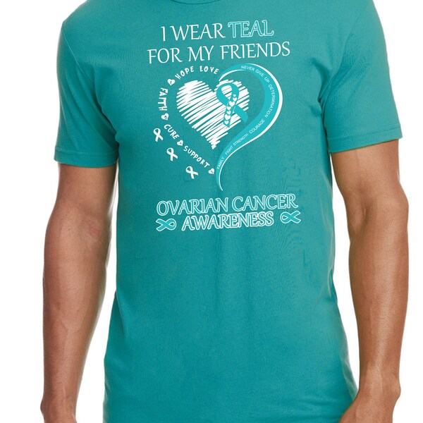 I Wear Teal for Friends, Ovarian Cancer, Cancer Awareness, Cancer, Heart, PNG, SVG