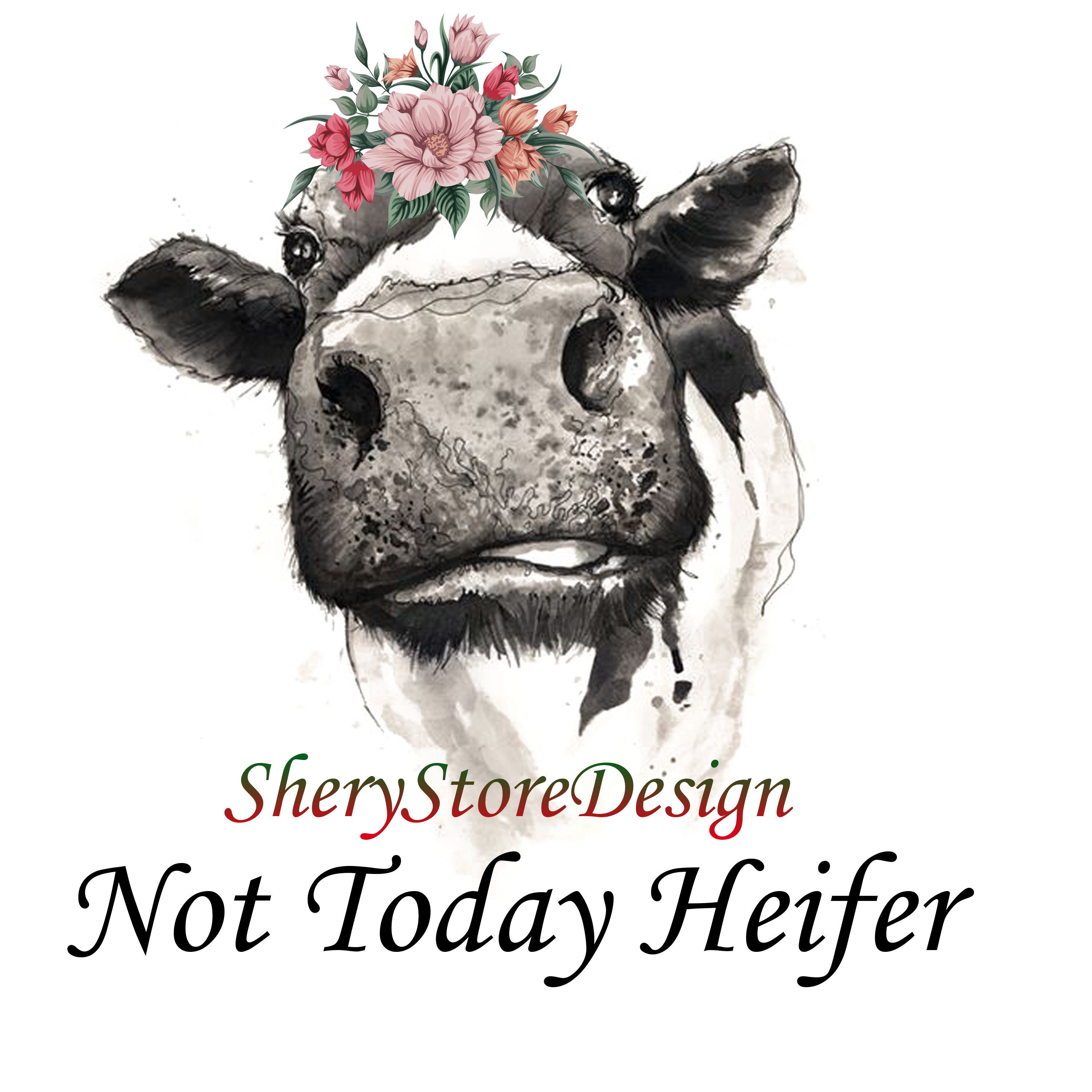 Not Today Heifer SVG Not Today Heifer PNG Not today Heifer | Etsy