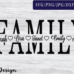 Puede incluir: Diseño gráfico en blanco y negro con la palabra "FAMILY" en letras grandes. Los nombres Sarah, Lisa, Janet, Emily y Adam están escritos en cursiva debajo de la palabra "FAMILY" con un símbolo de corazón entre cada nombre.