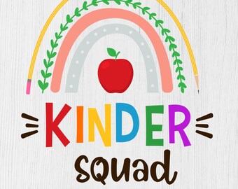 Kinder Squad Svg, Kindergarten Squad svg, Back to School svg, Team Kindergarten svg, Teacher svg, Cut File for Cricut
