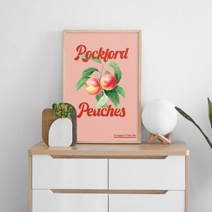 Rockford Peaches | A League of Their Own Poster | Movie Poster | Gift for Her | Movie Lovers | Baseball | Softball | Sports