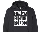 Black Hoodie 2 - Always Film The Police