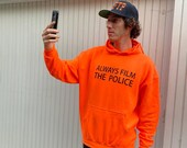 Orange Hoodie - Always Film The Police