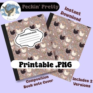 May include: Two composition book covers with a repeating pattern of chickens in black and white on a taupe background. The covers have the text "Peckin' Pretty", "Instant Download", "Printable .PNG", and "Composition Book note Cover".