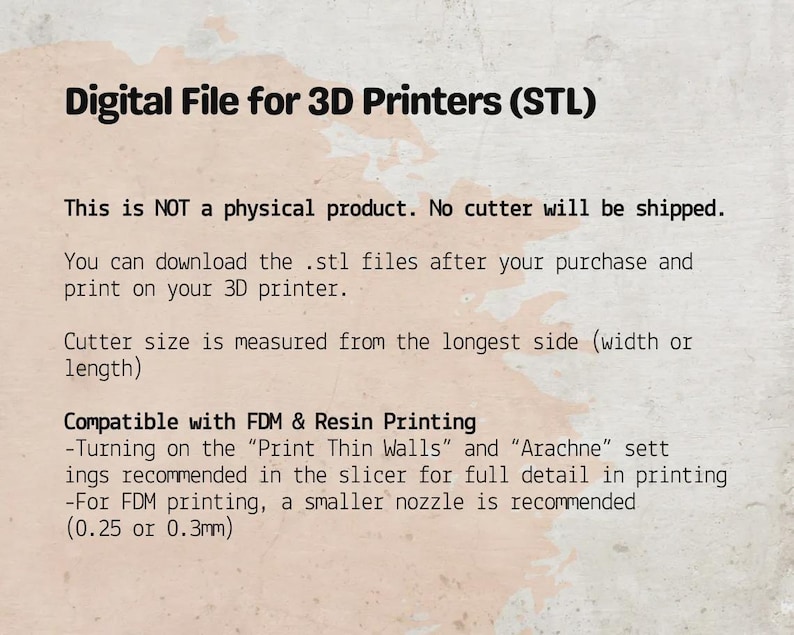 May include: Digital file for 3D printers (STL). The text states this is not a physical product. Download .stl files after purchase and print on your 3D printer. Cutter size is measured from the longest side. Compatible with FDM & Resin Printing.