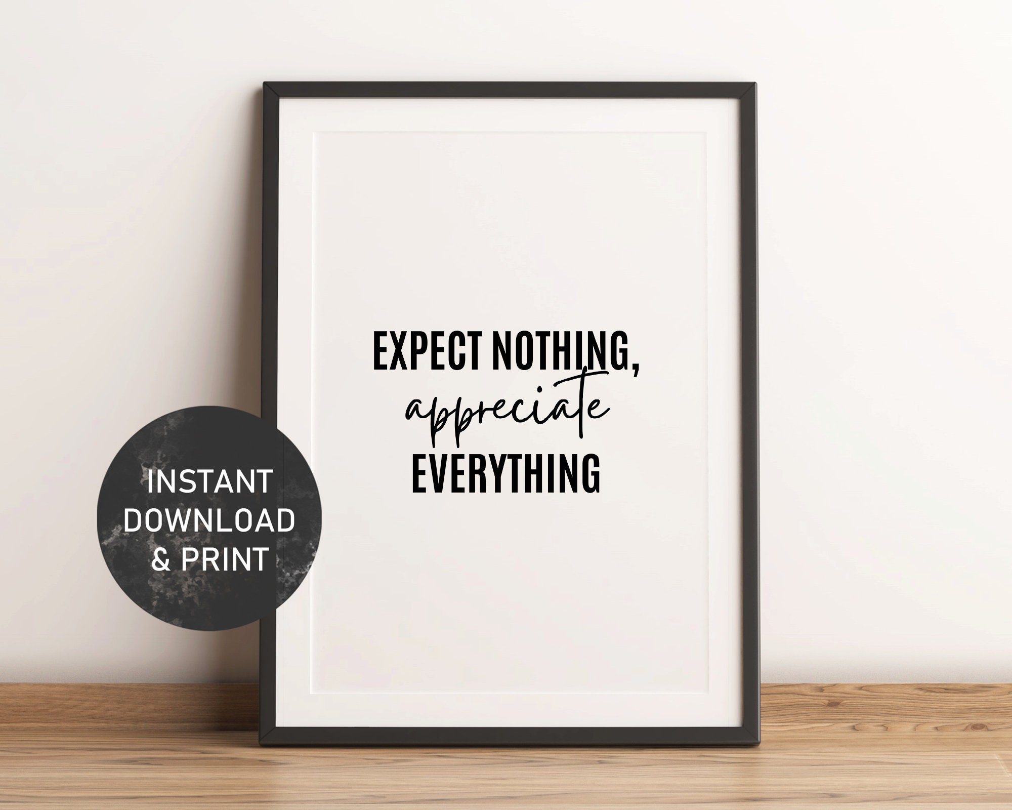 Expect Nothing Appreciate Everything Printable Wall Art - Etsy UK