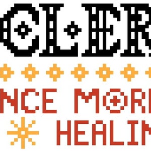 Könnte beinhalten: Pixel-Art-Design mit dem Wort "CLERIC" in Schwarz, gefolgt von einer Reihe gelber Sterne und dem Text "ONCE MORE WITH HEALING" in Rot mit gelben Sternen auf beiden Seiten.