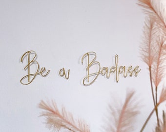 BE A BADASS | wire words wall decor | wire sign | wire wall art | bedroom, vanity, living room, office, salon, gallery wall | custom sign