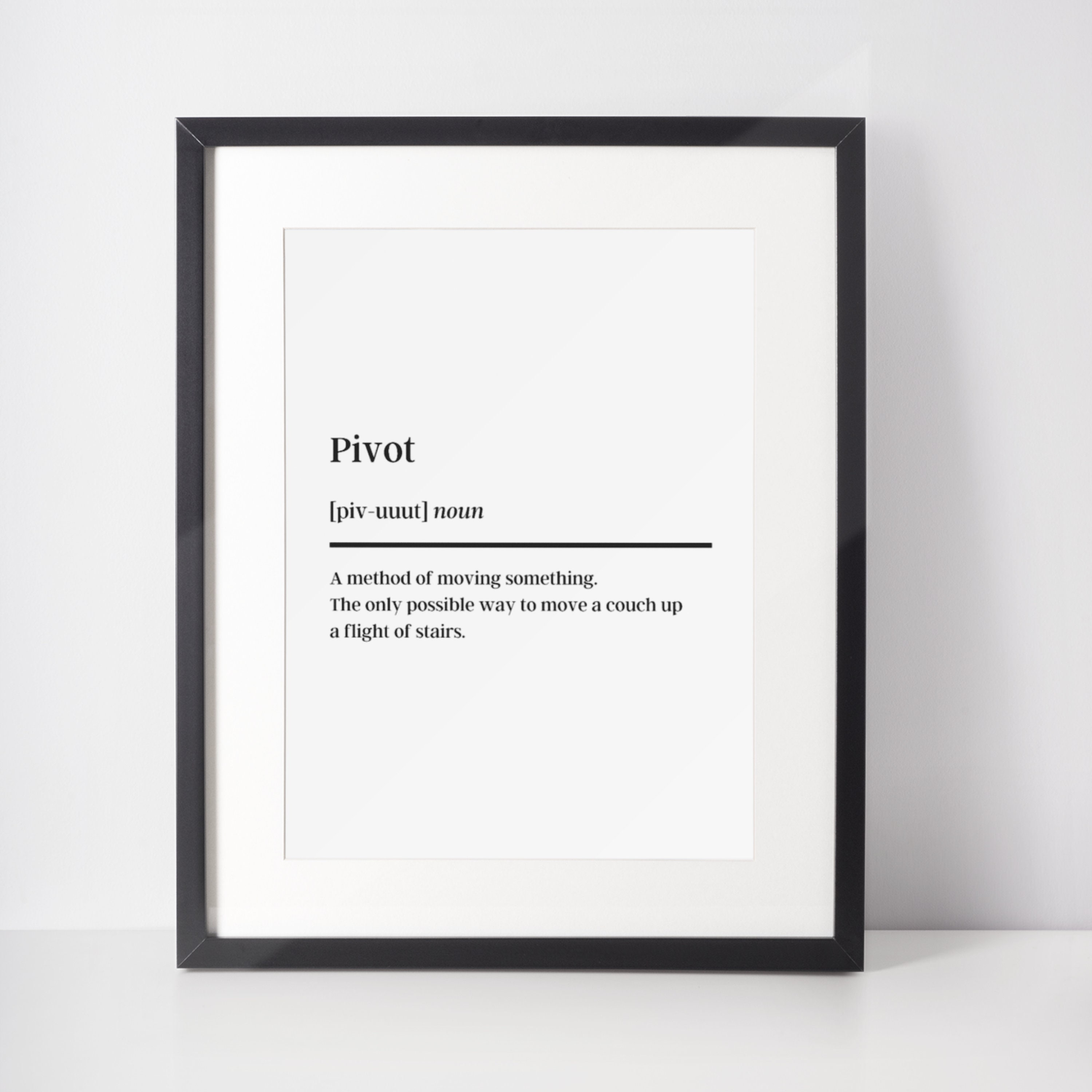 Pivot Definition Quote by Ross Geller From the TV Show Etsy Canada
