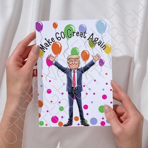 Biglietto di auguri stampabile per il 60° compleanno di Trump, divertente biglietto di auguri politico digitale da scaricare per sostenitori di Trump, rendi i compleanni di nuovo grandiosi meme PDF