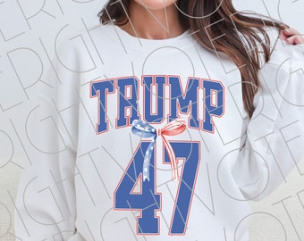 Coquette Trump 47 PNG, Varsity Trump 2024 Conservative GOP Sublimation Design For Women, Trendy Bow Trump 4th of July Ladies Shirt Png