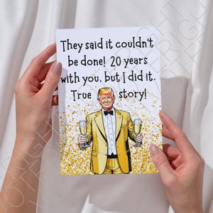 Tarjeta imprimible del 20.º aniversario de Trump para tu cónyuge. Divertida tarjeta de felicitación política digital descargable para seguidores de Trump. De parte de tu esposo o esposa.
