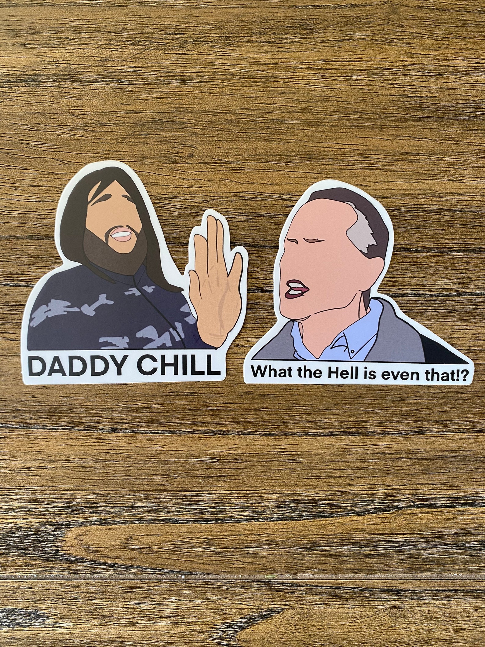 Daddy Chill / Meme / What the hell is even that / TikTok Etsy