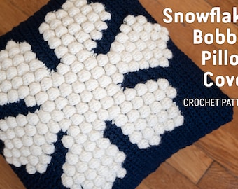 CROCHET PATTERN: Snowflake Bobble Pillow Cover | Crochet Bobble Pillow | Crochet Winter | Crochet Gift | Crochet Pillow Pattern | Snowflake