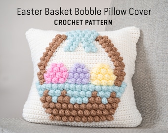 CROCHET PATTERN: Easter Basket Bobble Pillow Cover / Crochet Easter Pillow Pattern / Easter Bunny / Crochet Easter / Crochet Spring Pattern
