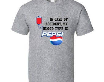 Em caso de acidente meu tipo sanguíneo é Pepsi Funny Gift Drink Camiseta