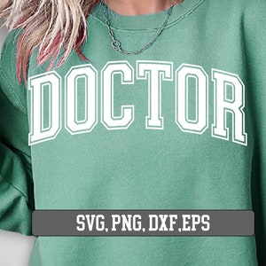 Doctor SVG, Doctor png, Doctor varsity letters, Doctor Bundle, Doctor png designs, Doctor svg files, Doctor shirt svg, Doctor svg design