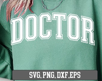 Doctor SVG, Doctor png, Doctor varsity letters, Doctor Bundle, Doctor png designs, Doctor svg files, Doctor shirt svg, Doctor svg design