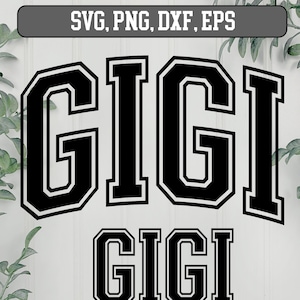 Gigi Varsity Arched SVG, Gigi png, Gigi svg, Gigi svg png dxf, Gigi svg file, Gigi svg varsity, Silhouette svg