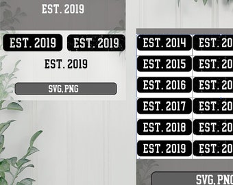 Est. 2014 - 2019  svg png Bundle, Est. 2014 Svg Png, Est. 2015 Svg Png, Est. 2016 Svg Png, Est. 2017 Svg Png, Est. 2018 Svg Png, Est. 2019