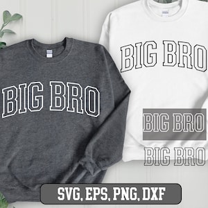 Big Bro svg png eps dxf, Big Bro Shirt Svg, Big brother announcement shirt, Big Bro Varsity Arched, Big Bro cut file, Big Bro outline svg,