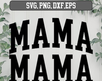 Mama svg, Mama png, MAMA College Arched SVG, Mama svg png dxf, mama svg file, Mama svg varsity,  mama cut file, Silhouette svg