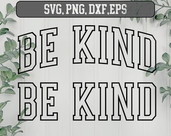 Be Kind SVG -  Be Kind outline designs, Be Kind Cut File for Cricut, Kind SVG, Kindness svg, Be Kind Shirt SVG