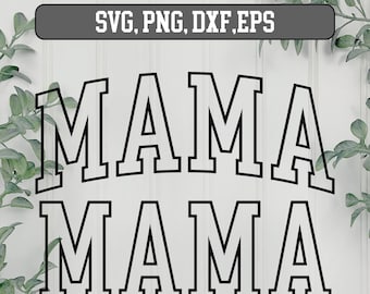 MAMA College Arched Outline  SVG, Mama png, Mama svg, Mama svg png dxf, mama svg file, Mama svg Varsity,  mama varsity svg, Silhouette svg