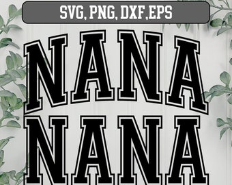 Nana Varsity Arched Outline  SVG, Nana png, Nana svg, Nana svg png dxf, Nana svg file, Nana svg varsity, Silhouette svg, nana svg bundle