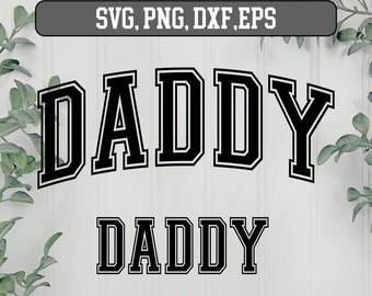 Daddy Varsity SVG, Daddy svg, Vaderdag svg, Dad svg, Vader svg, Cut File Cricut Svg, Silhouette, Cameo, papa gebogen svg, daddy varsity svg