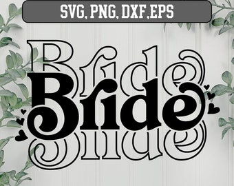 Bride SVG, wedding svg, bridal party svg, bride shirt svg, bride lettering svg, bridesmaid svg,digital download, Retro Bride SVG
