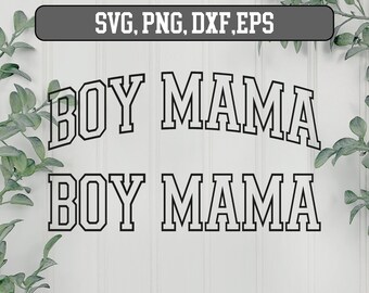 Boy Mama Outline Svg, Boy Mom Svg, Boy Mama Png, Boy Mom Png, MAMA Varsity SVG Arched, Silhouette svg, Cricut, Mom svg, Cut Files