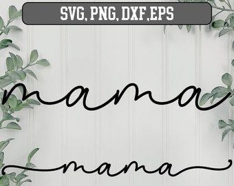MAMA script SVG,  Mama svg, Mom SVG, Mama Cursive svg, Mama png, Mama Svg File for Cricut, mom svg file, Mom life svg, silhouette svg