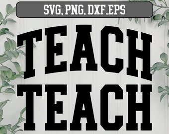 Teach Svg Bundle, Teach Svg, Teach Varsity Svg, teacher svg files for cricut,  teacher svg shirt, teacher svg files, Varsity Svg